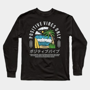 Positive Vibes Only Long Sleeve T-Shirt